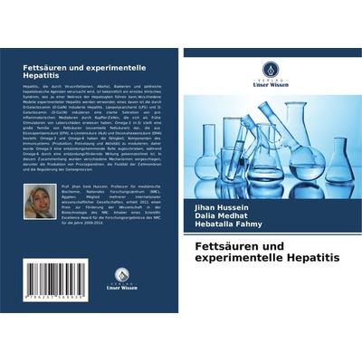Fettsäuren und experimentelle Hepatitis, Taschenbuch von Jihan Hussein,Dalia Medhat,Hebatalla Fahmy, Verlag Unser Wissen, 978-620-7-56993-9