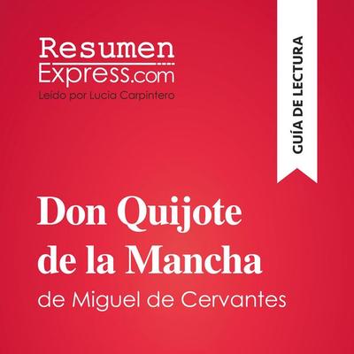 Don Quijote de la Mancha de Miguel de Cervantes (Guía de lectura) - Resumenexpress, Audio, 9782808036221