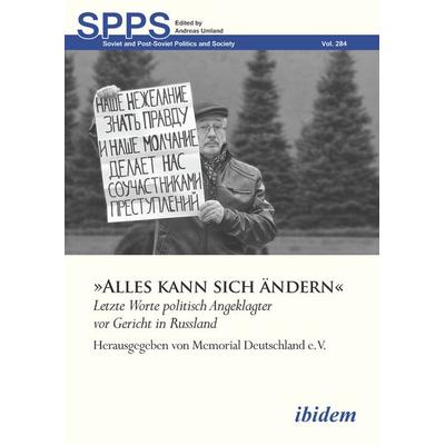 »Alles kann sich ändern«, Taschenbuch von Memorial Deutschland e. V., Ibidem, 978-3-8382-1994-3