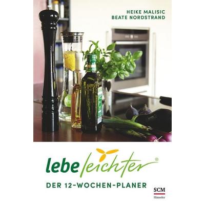 Lebe leichter - Der 12-Wochen-Planer, Taschenbuch von Heike Malisic,Beate Nordstrand, Hänssler, 978-3-7751-5892-3