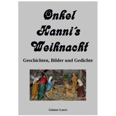 Onkel Hanni / Onkel Hanni, Band 3, Taschenbuch von Günter Leers, Epubli, 978-3-7450-2517-0