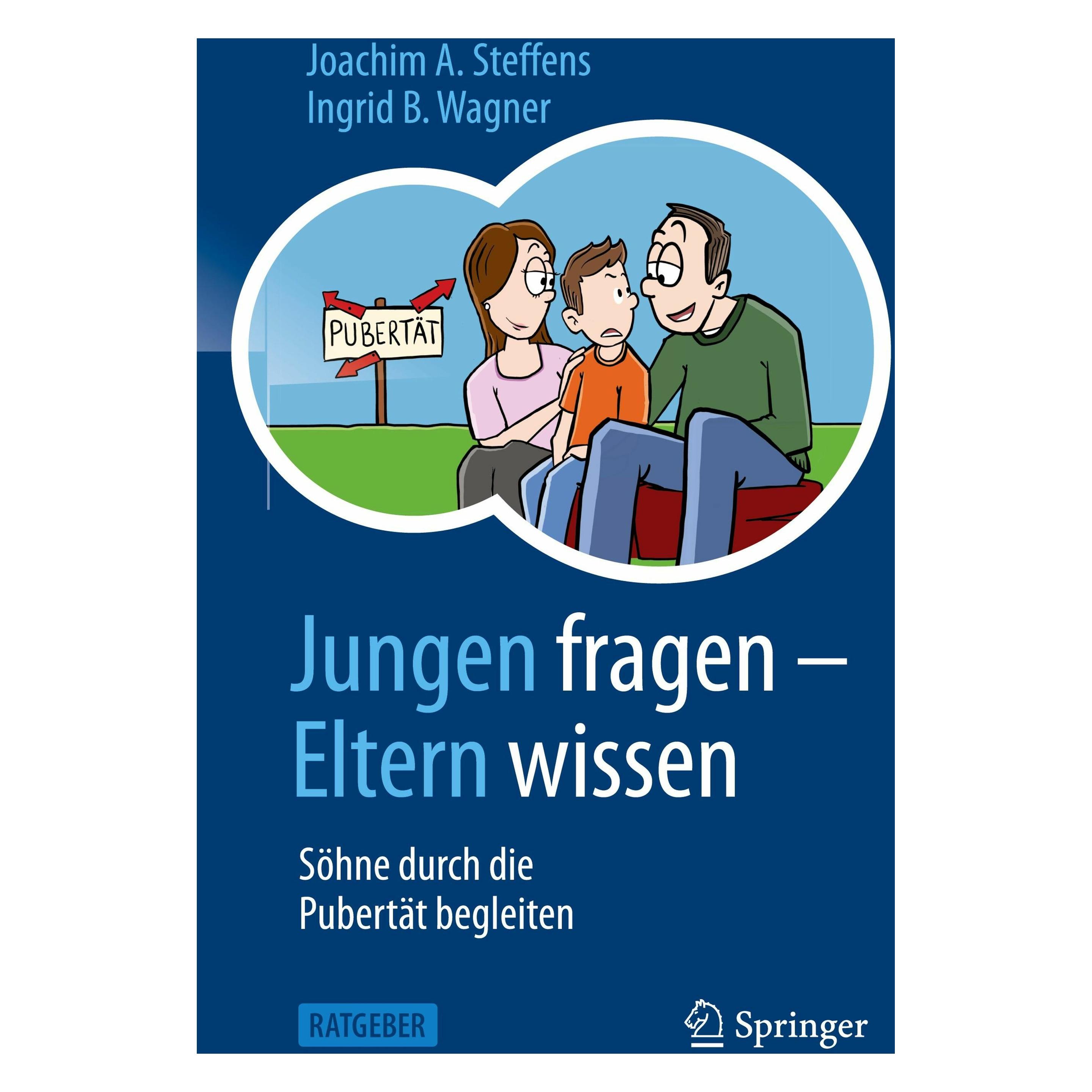 Vieweg & Teubner Jungen fragen - Eltern wissen (Deutsch, Softcover, Ingrid B. Wagner, Joachim A. Steffens) (52408525)