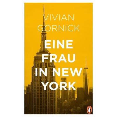 Eine Frau in New York, Gebundene Ausgabe von Vivian Gornick, Penguin, 978-3-328-60088-6