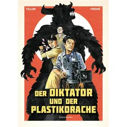 Der Diktator und der Plastikdrache, Belletristik von Fabien Tillon, Frédérique Rich Fréwé