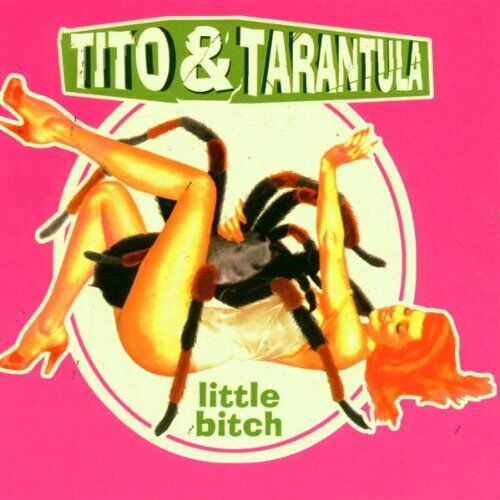 Tito & Tarantula - Little Bitch - Preis vom 09.10.2026 07:28:09 h