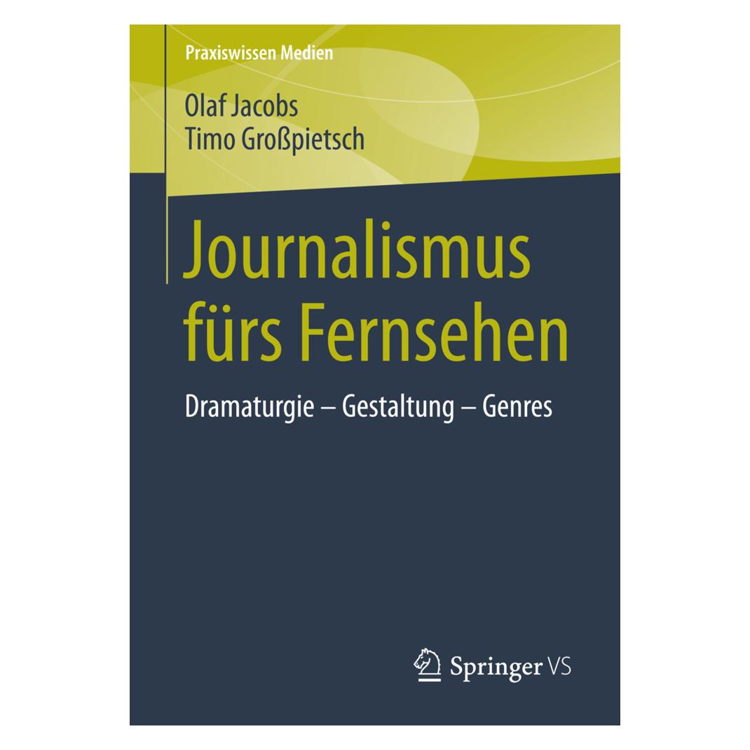VS Journalismus fürs Fernsehen (Deutsch, Softcover, Olaf jacobs, Timo Grosspietsch) (7061323)