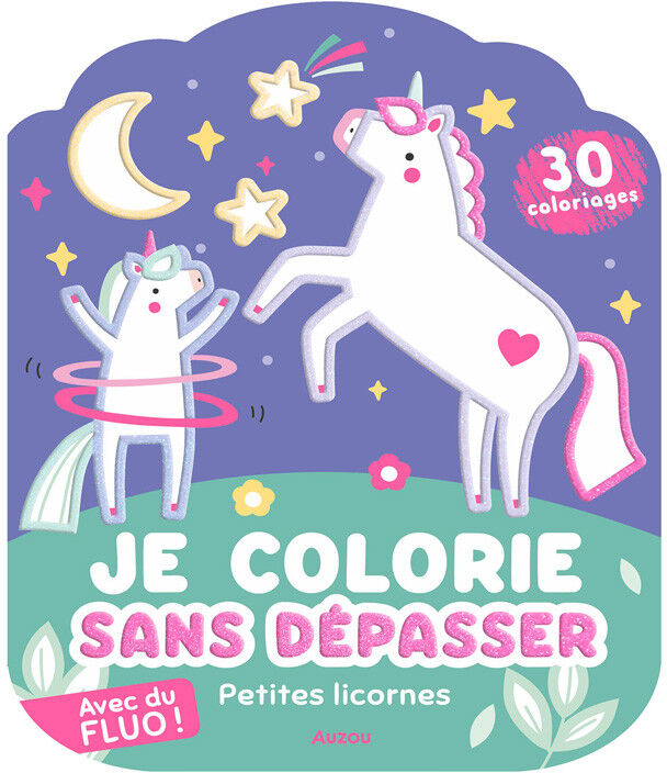 Je colorie sans dépasser : Petites licornes - Auzou