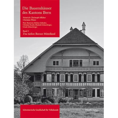 Die Bauernhäuser des Kantons Bern, Gebundene Ausgabe von Heinrich Ch Affolter, Stämpfli Verlag AG, 978-3-7272-1240-6