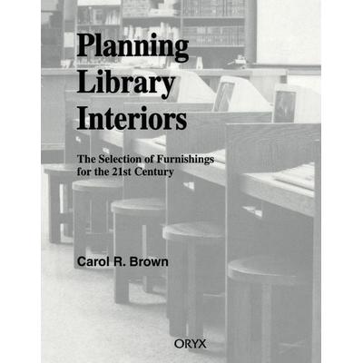 Planning Library Interiors, Taschenbuch von Carol Brown, Bloomsbury Academic, 978-0-89774-850-6