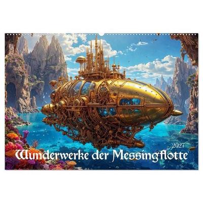 Wunderwerke der Messingflotte (Wandkalender 2027 DIN A2 quer), CALVENDO Monatskalender