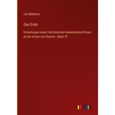 Das Ende, Gebundene Ausgabe von Carl Bleibtreu, Outlook, 978-3-368-43507-3