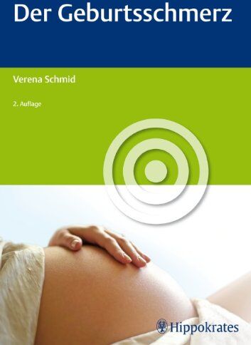 Verena Schmid - Der Geburtsschmerz: Bedeutung und natürliche Methoden der Schmerzlinderung - Preis vom 09.10.2026 07:28:09 h