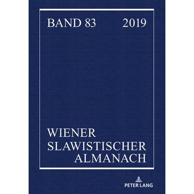 Wiener Slawistischer Almanach Band 83/2019, Taschenbuch von , Peter Lang GmbH, Internationaler Verlag der Wissenschaften, 978-3-631-81682-0