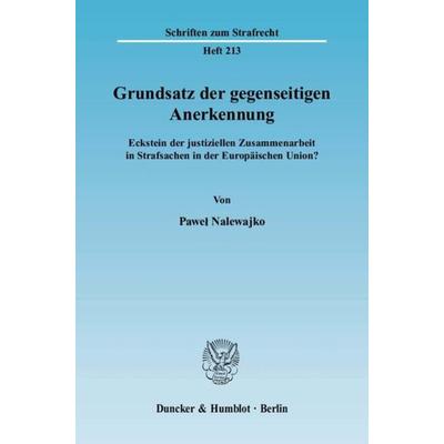 Grundsatz der gegenseitigen Anerkennung., Taschenbuch von Paweƚ Nalewajko, Duncker & Humblot, 978-3-428-13351-2