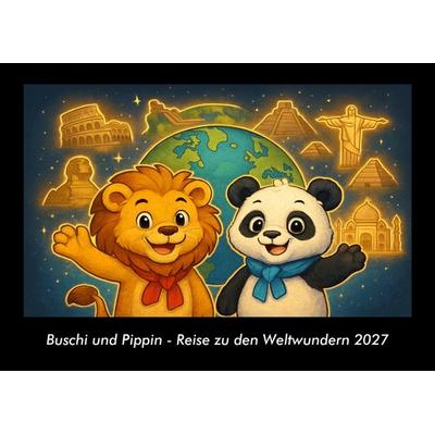 Buschi und Pippin - Reise zu den Weltwundern 2027 Fotokalender DIN A3
