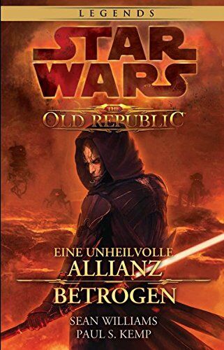 Sean Williams - Star Wars: The Old Republic Sammelband: Bd. 1: Eine unheilvolle Allianz / Betrogen - Preis vom 02.10.2026 23:42:20 h
