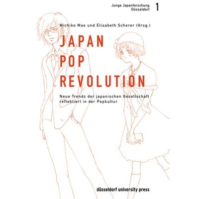 Japan-Pop-Revolution, Taschenbuch von , Düsseldorf university press dup, 978-3-940671-45-5