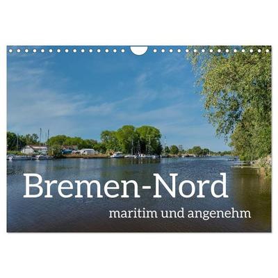 Bremen-Nord - maritim und angenehm (Wandkalender 2027 DIN A4 quer), CALVENDO Monatskalender
