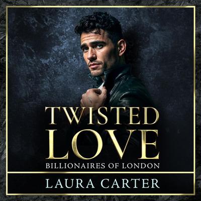 Twisted Love - Laura Carter, Audio, 9781806000821