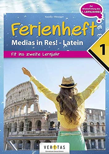 Verena Wiesegger - Medias in res! - Latein für den Anfangsunterricht: 1. Ferienheft - Zur Vorbereitung auf das 2. Lernjahr - Übungsbuch - Preis vom 14.10.2026 23:07:16 h