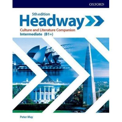 Headway Intermediate: Culture and Literature Companion, Geheftet von Peter May, Oxford University ELT, 978-0-19-452927-3
