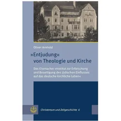 »Entjudung« von Theologie und Kirche, Fachbücher von Oliver Arnhold