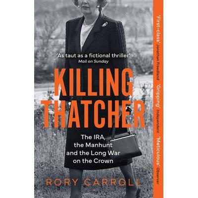 Killing Thatcher, Taschenbuch von Rory Carroll, HarperCollins, 978-0-00-847669-4