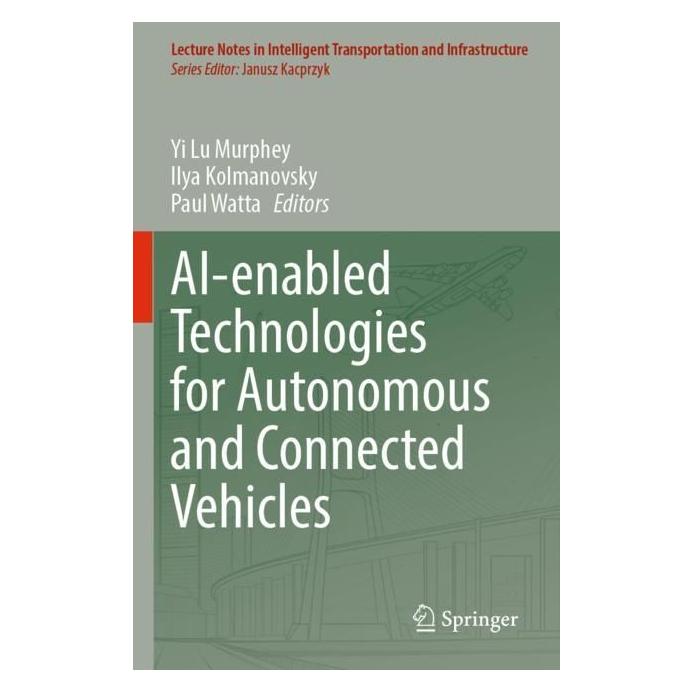 Springer AI-enabled Technologies for Autonomous and Connected Vehicles (Englisch, Softcover, Kolmanovsky, Paul, Watta, Yi Lu Murphey) (56965429)