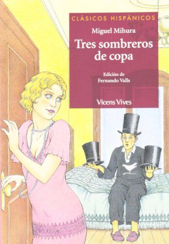 Miguel Mihura - Tres sombreros de copa, auxiliar BUP (Clásicos Hispánicos) - Preis vom 30.09.2026 22:30:23 h