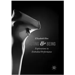 Acting and Being, Fachbücher von Elizabeth Hess