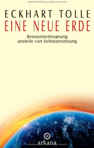 Eckhart Tolle - Eine neue Erde: Bewusstseinssprung anstelle von Selbstzerstörung - Preis vom 15.10.2026 23:06:25 h