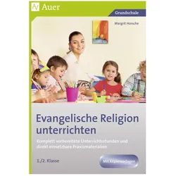 Evangelische Religion unterrichten - Klasse 1+2, Schulbücher von Margrit Horsche