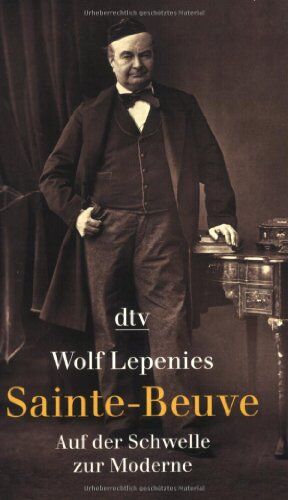 Wolf Lepenies - Sainte-Beuve: Auf der Schwelle zur Moderne - Preis vom 11.10.2026 15:43:13 h