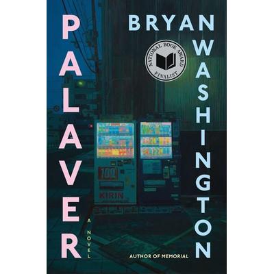 Palaver, Gebundene Ausgabe von Bryan Washington, Farrar, Straus and Giroux, 978-0-374-60907-8