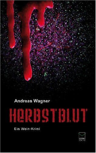 Andreas Wagner - Herbstblut: Ein Wein-Krimi - Preis vom 09.10.2026 07:28:09 h