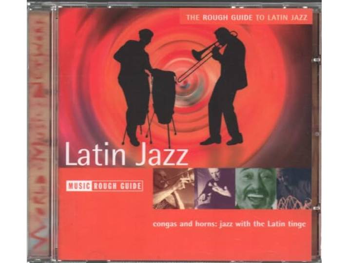 Latin Jazz. the Rough Guide