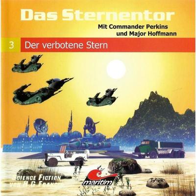 Das Sternentor - Mit Commander Perkins und Major Hoffmann, Folge 3: Der verbotene Stern - H.G. Francis, Audio, 4250783690837