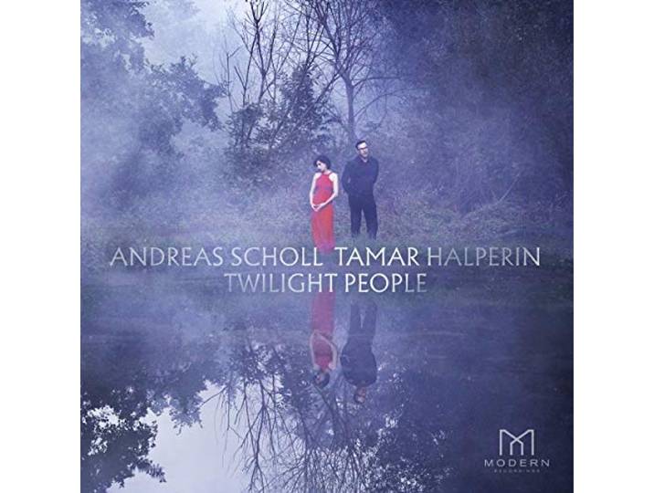 Andreas Scholl & Tamar Halperin - Twilight People
