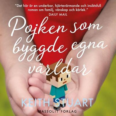 Pojken som byggde egna världar - Keith Stuart, Audio, 9789176793725
