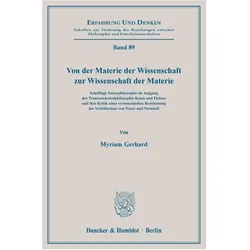 Von der Materie der Wissenschaft zur Wissenschaft der Materie, Fachbücher von Myriam Gerhard