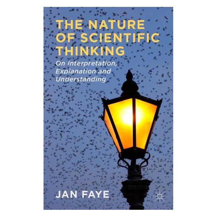 Palgrave Macmillan Uk Faye:The Nature of Scientific Thinking (Englisch, Hardcover, J. Faye) (63336207)