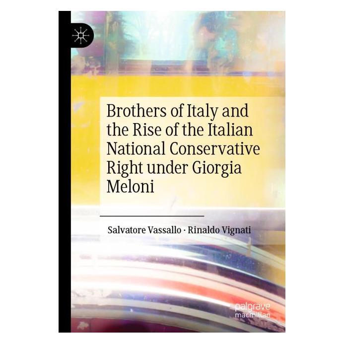 Springer Brothers of Italy and the Rise of the Italian National Conservative Right under Giorgia Meloni (Englisch, Rinaldo Vignati, Salvatore Vassallo) (69143117)