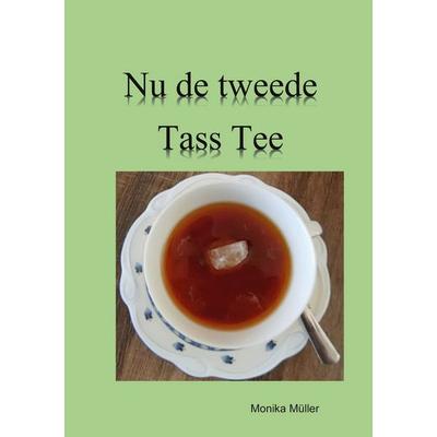 Nu de tweede Tass Tee, Taschenbuch von Monika Müller, BoD – Books on Demand, 978-3-7568-3206-4