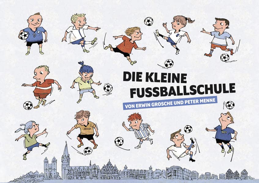 Erwin Grosche - Die kleine Fußballschule - Preis vom 09.10.2026 07:28:09 h