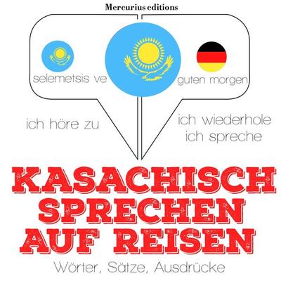 Kasachisch sprechen auf Reisen - JM Gardner, Audio, 9782821120488
