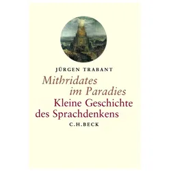Mithridates im Paradies, Sachbücher von Jürgen Trabant
