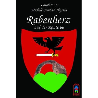 Rabenherz auf der Route 66, Taschenbuch von Carole Enz,Michèle Combaz Thyssen, Sistabooks, 978-3-907860-26-7