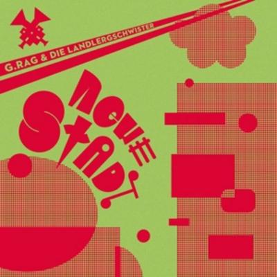 Neue Stadt - GRag und die Landlergschwiste, Vinyl
