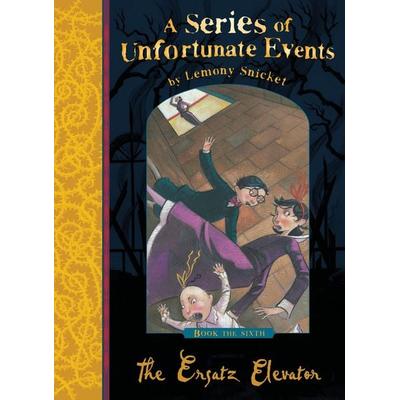 A Series of Unfortunate Events 06. The Ersatz Elevator, Taschenbuch von Lemony Snicket, HarperCollins, 978-1-4052-6612-3