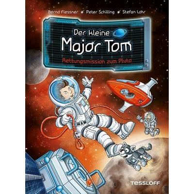 Der kleine Major Tom. Band 17. Rettungsmission zum Pluto, Gebundene Ausgabe von Bernd Flessner,Peter Schilling, Tessloff Verlag Ragnar Tessloff GmbH &